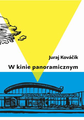 W kinie panoramicznym Juraj Kováčik - okładka ebooka
