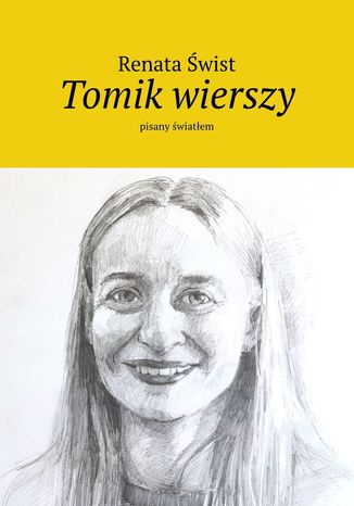 Tomik wierszy pisany wiatem Renata wist - okadka ebooka