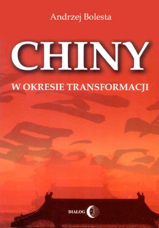 Chiny w okresie transformacji Bolesta Andrzej - okładka audiobooks CD