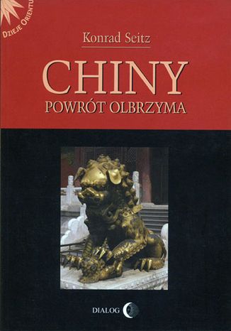 Chiny. Powrót olbrzyma Konrad Seitz - okładka książki