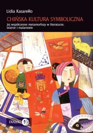 Chińska kultura symboliczna Kasarełło Lidia - okładka książki