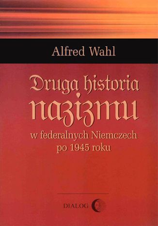 Druga historia nazizmu Wahl Alfred - okładka audiobooka MP3