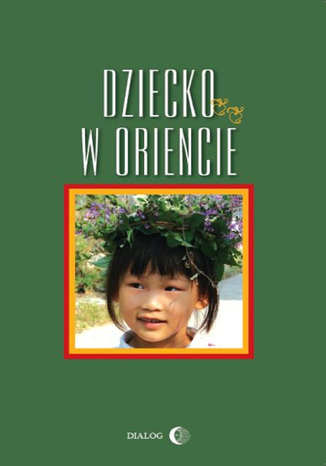 Dziecko w Oriencie Chmielowska Danuta, Grabowska Barbara, Machut-Mendecka Ewa - okładka audiobooks CD