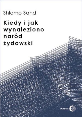 Okładka:Kiedy i jak wynaleziono naród żydowski 