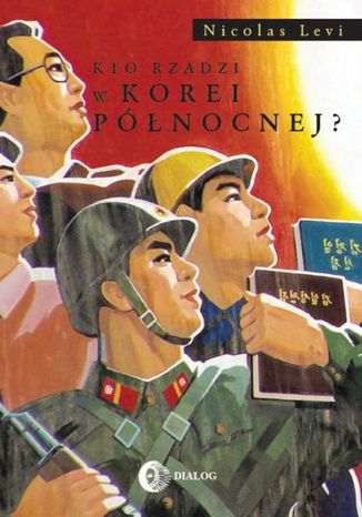 Kto rządzi w Korei Północnej? Levi Nicolas - okładka audiobooks CD