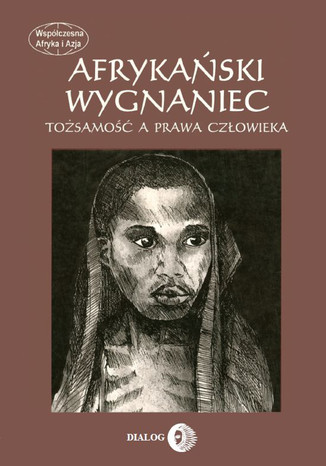 Afrykaski wygnaniec. Tosamo a prawa czowieka Joanna Mantel-Nieko - okadka audiobooks CD