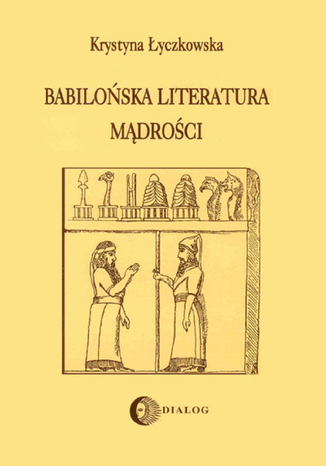 Babilońska literatura mądrości Krystyna Łyczkowska - okładka audiobooks CD
