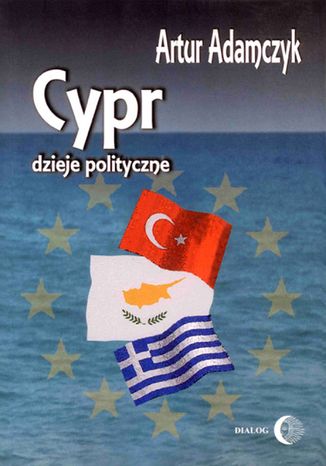Cypr. Dzieje polityczne Artur Adamczyk - okadka ksiki