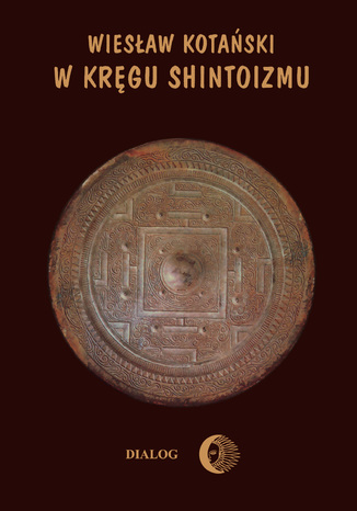W krgu shintoizmu. Tom 1 Przeszo i jej tajemnice Wiesaw Kotaski - okadka audiobooks CD