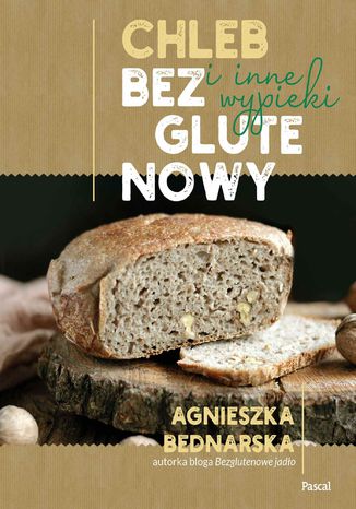 Chleb bezglutenowy i inne wypieki Agnieszka Bednarska. - okadka audiobooka MP3