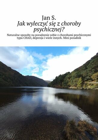 Jak wyleczyć się z choroby psychicznej?