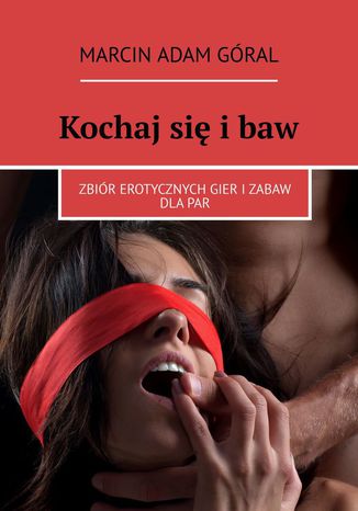 Kochaj się i baw