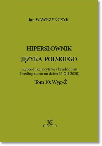 Hipersownik jzyka Polskiego Tom 10: Wyg- Jan Wawrzyczyk - okadka ebooka