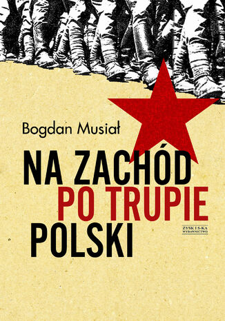 Na Zachd po trupie Polski Bogdan Musia - okadka audiobooka MP3
