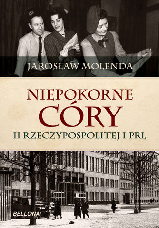 Niepokorne cry II Rzeczypospolitej i PRL Jarosaw Molenda - okadka ebooka