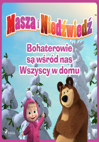 Masza i Niedwied - Bohaterowie s wrd nas - Wszyscy w domu Animaccord Ltd - okadka audiobooks CD