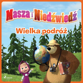 Masza i Niedwied - Wielka podr Animaccord Ltd - okadka audiobooka MP3