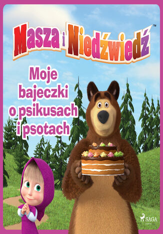 Masza i Niedwied - Moje bajeczki o psikusach i psotach Animaccord Ltd - okadka ebooka
