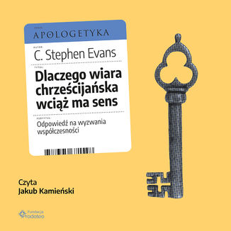 Dlaczego wiara chrześcijańska wciąż ma sens C. Stephen Evans - okładka audiobooka MP3