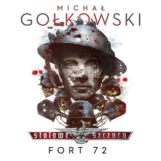 Stalowe Szczury. Fort 72 Micha Gokowski - okadka audiobooka MP3