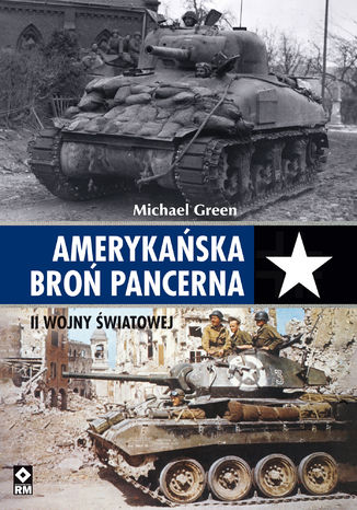 Amerykaska bro pancerna II wojny wiatowej Michael Green - okadka ebooka