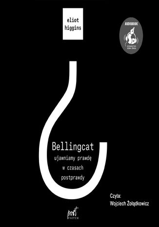 Bellingcat: ujawniamy prawd w czasach postprawdy Eliot Higgins - okadka audiobooks CD