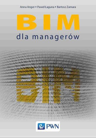 BIM dla managerw Bartosz Zamara, Anna Anger, Pawe aguna - okadka audiobooka MP3