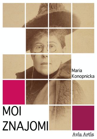 Moi znajomi Maria Konopnicka - okadka ebooka