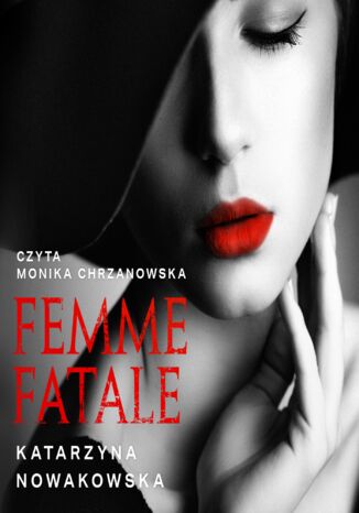 Femme fatale Katarzyna Nowakowska - okładka audiobooks CD