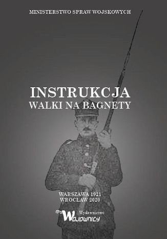 Instrukcja walki na bagnety Ministerstwo Spraw Wojskowych - okadka audiobooks CD
