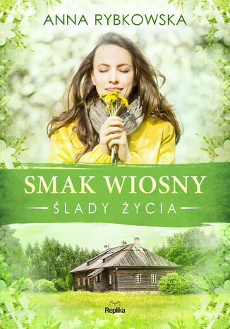 Ślady życia (#2). Smak wiosny Anna Rybkowska - okładka audiobooka MP3