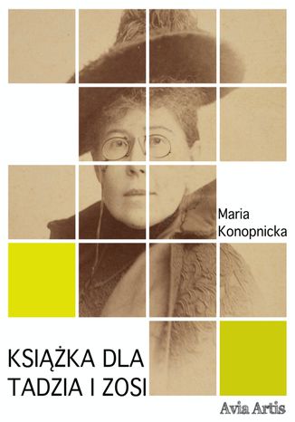 Ksika dla Tadzia i Zosi Maria Konopnicka - okadka audiobooka MP3