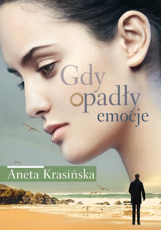 Gdy opadły emocje Aneta Krasińska - okładka ebooka