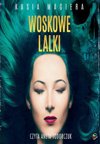 Woskowe lalki Kasia Magiera - okładka audiobooks CD
