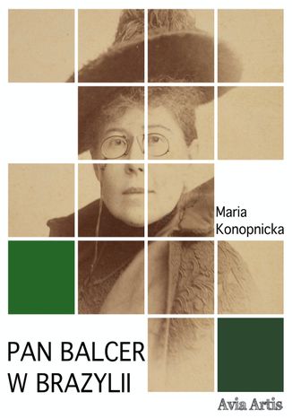 Pan Balcer w Brazylii Maria Konopnicka - okadka audiobooks CD