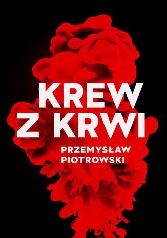 Krew z krwi Przemysaw Piotrowski - okadka audiobooka MP3