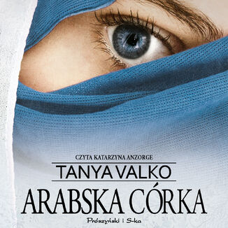 Arabska saga. Arabska crka Tanya Valko - okadka audiobooka MP3