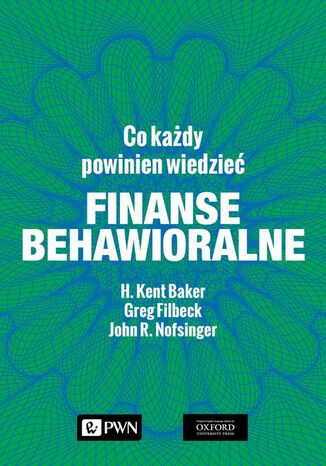 Finanse behawioralne. Co każdy powinien wiedzieć
