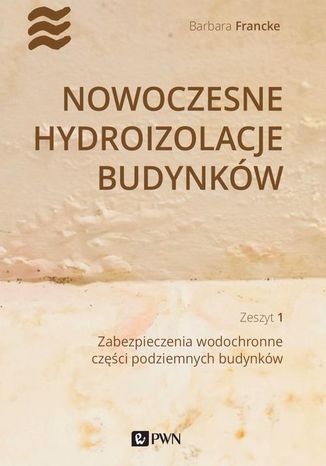Nowoczesne hydroizolacje budynkw Barbara Francke - okadka ebooka