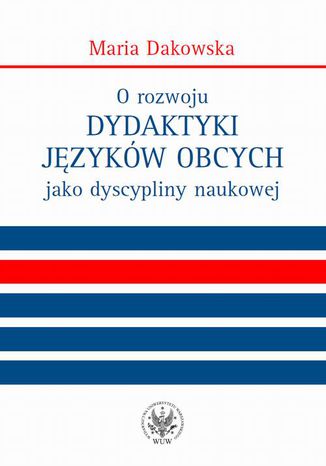O rozwoju dydaktyki jzykw obcych jako dyscypliny naukowej Maria Dakowska - okadka ebooka