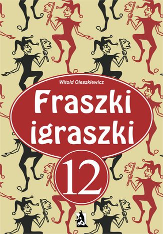 Fraszki igraszki 12 Witold Oleszkiewicz - okładka audiobooka MP3