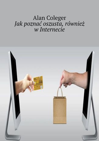 Jak poznać oszusta, również w Internecie