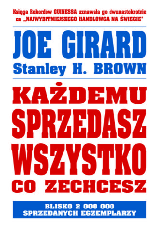 Każdemu sprzedasz wszystko co zechcesz Joe Girard, Stanley H. Brown - okładka ebooka