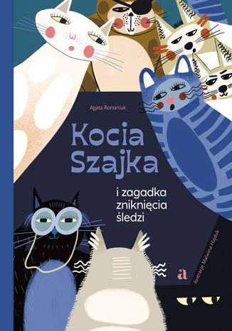 Kocia Szajka i zagadka zniknicia ledzi Agata Romaniuk, Malwina Hajduk - okadka audiobooks CD