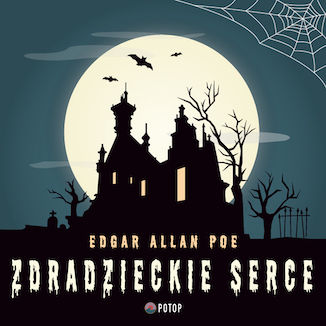 Zdradzieckie serce Edgar Allan Poe - okadka audiobooka MP3
