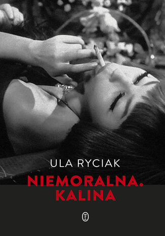 Niemoralna. Kalina Ula Ryciak - okładka audiobooka MP3