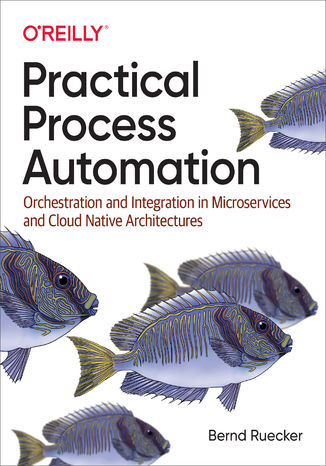 Practical Process Automation Bernd Ruecker - okładka książki