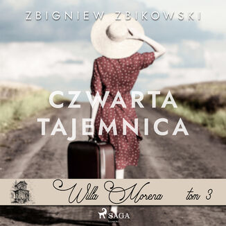 Willa Morena (#3). Willa Morena 3: Czwarta tajemnica Zbigniew Zbikowski - okadka audiobooka MP3