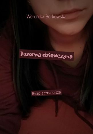 Pozorna dziewczyna Weronika Borkowska - okadka ebooka