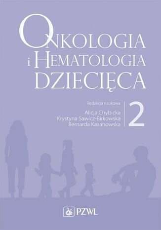 Onkologia i hematologia dziecięca. Tom 2